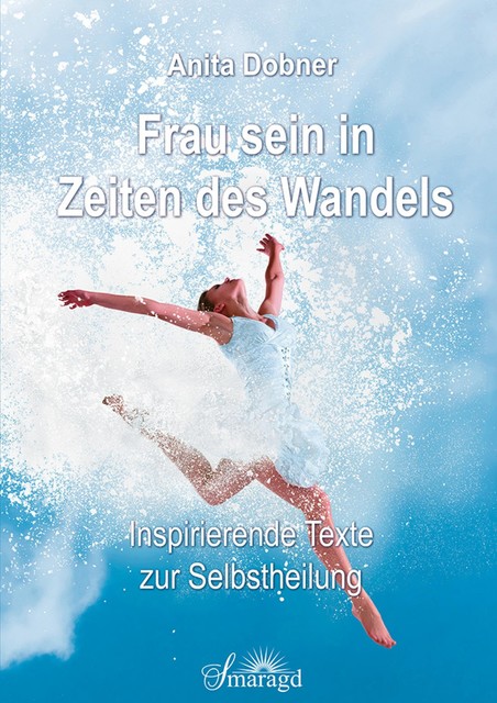 Frau sein in Zeiten des Wandels, Anita Dobner