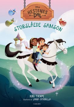 Hestenes dal (4) – Storslåede Samson, Kiki Thorpe, Disney