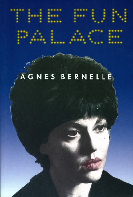 The Fun Palace, Agnes Bernelle