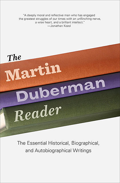 The Martin Duberman Reader, Martin Duberman