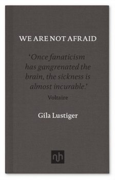 We Are Not Afraid, Gila Lustiger