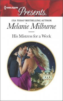 His Mistress for a Week, Melanie Milburne