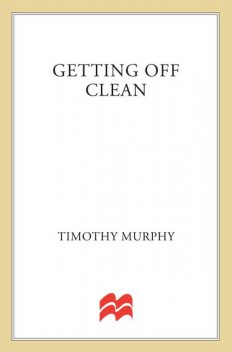 Getting Off Clean, Timothy Murphy