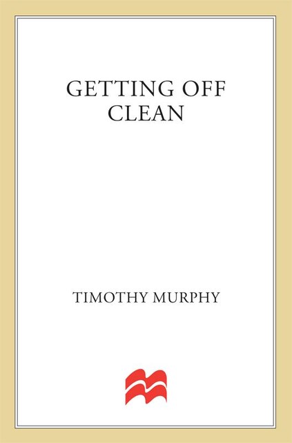 Getting Off Clean, Timothy Murphy