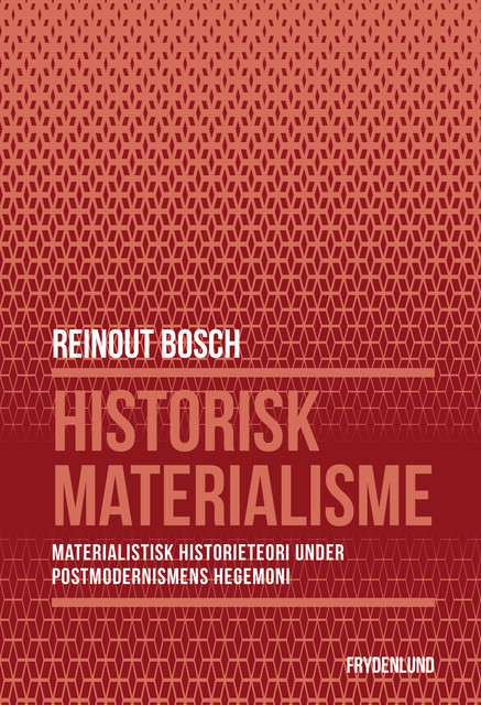 Historisk materialisme, Reinout Bosch