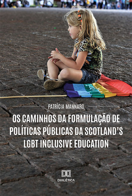 Os caminhos da formulação de políticas públicas da Scotland's LGBT Inclusive Education, Patrícia Mannaro