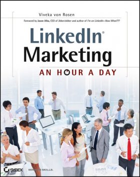 LinkedIn Marketing: An Hour a Day, Viveka von Rosen
