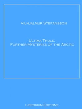 Ultima Thule, Vilhjalmur Stefansson