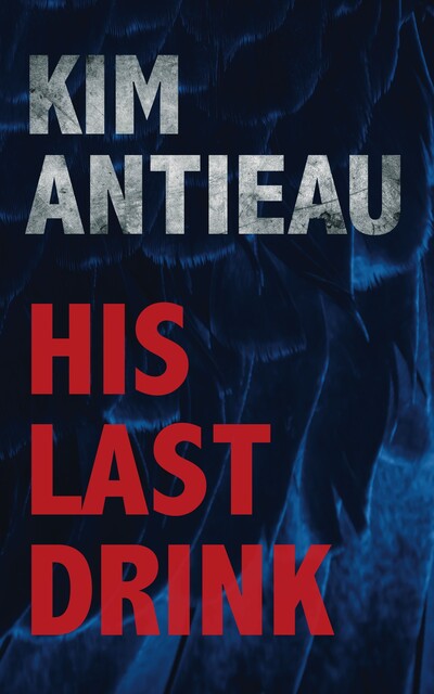 His Last Drink, Kim Antieau