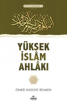 Yüksek İslam Ahlakı, Ömer Nasuhi Bilmen