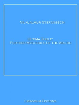 Ultima Thule, Vilhjalmur Stefansson
