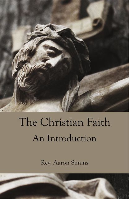 The Christian Faith, Aaron Simms