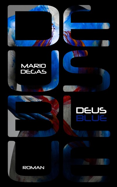 Deus Blue, Mario Degas