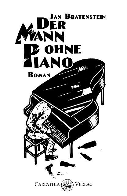 Der Mann ohne Piano, Jan Bratenstein