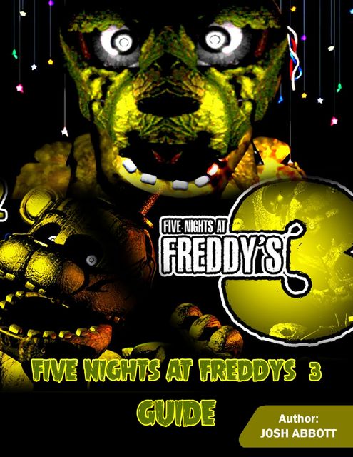 Five Nights At Freddys 3 Game Guide, Josh Abbott