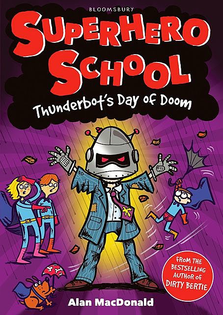 Thunderbot's Day of Doom, Alan MacDonald