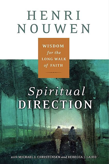 Spiritual Direction, Henri Nouwen