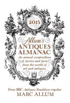 Allum's Antiques Almanac 2015, Marc Allum