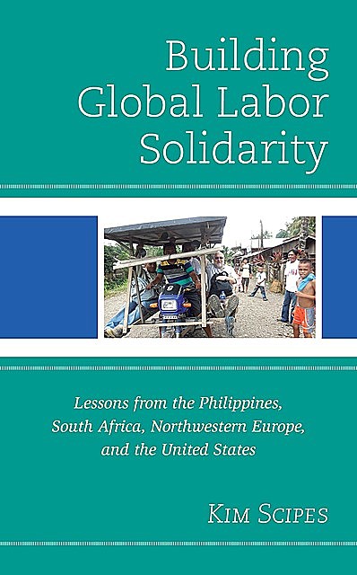 Building Global Labor Solidarity, Kim Scipes