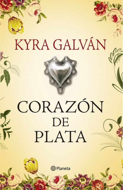 Corazón de plata, Kyra Galván