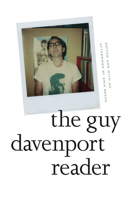 The Guy Davenport Reader, Guy Davenport