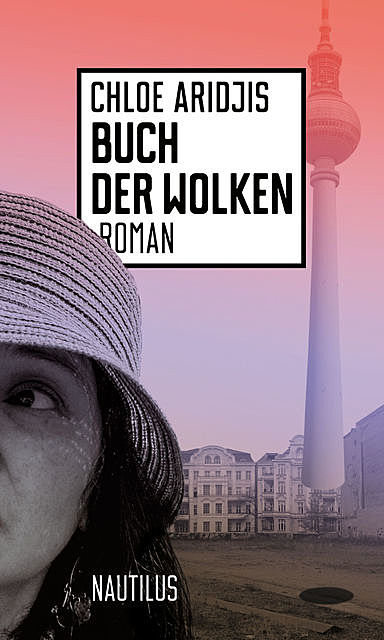 Buch der Wolken, Chloe Aridjis