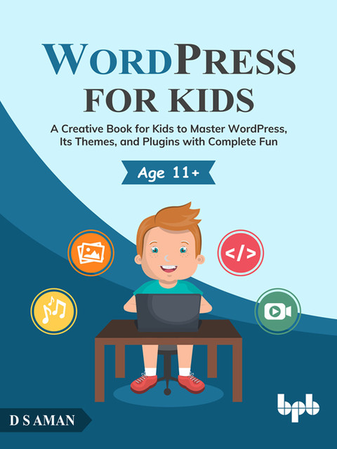 WordPress for Kids, D. S Aman