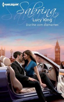 Diz-Lhe com diamantes, Lucy King