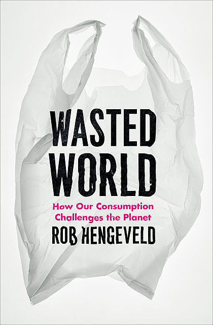 Wasted World, Rob Hengeveld