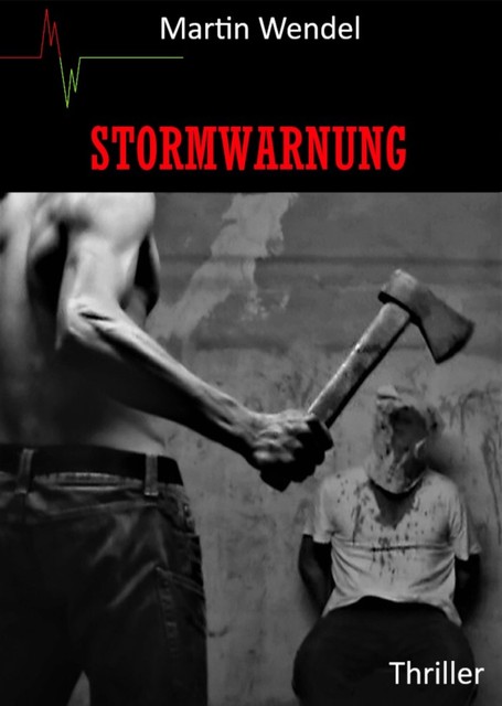 Stormwarnung, Martin Wendel