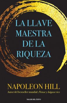 La llave maestra de la riqueza, Napoleón Hill