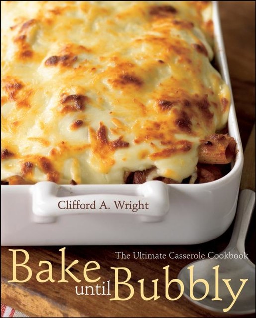 Bake Until Bubbly, Clifford A. Wright