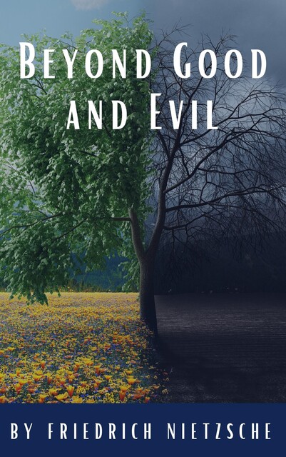 Beyond Good and Evil, Friedrich Nietzsche, Classics HQ