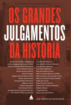 Os grandes julgamentos da história, José Roberto de Castro Neves