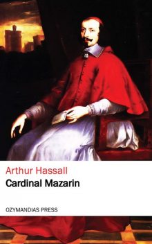 Cardinal Mazarin, Arthur Hassall