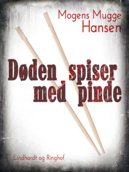 Døden spiser med pinde, Mogens Mugge Hansen