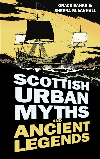 Scottish Urban Myths and Ancient Legends, Grace Banks, Sheena Blackhall