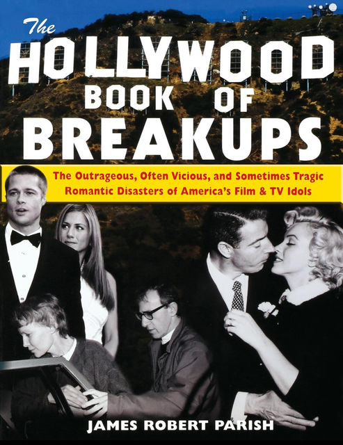 The Hollywood Book of Breakups, James Robert Parish