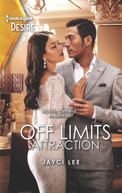 Off Limits Attraction--A Glamorous Passionate Forbidden Romance, Jayci Lee