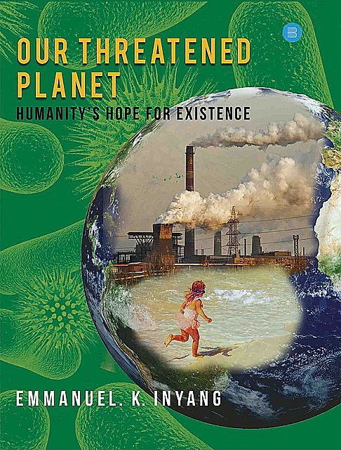 Our Threatened Planet, Emmanuel Kenneth