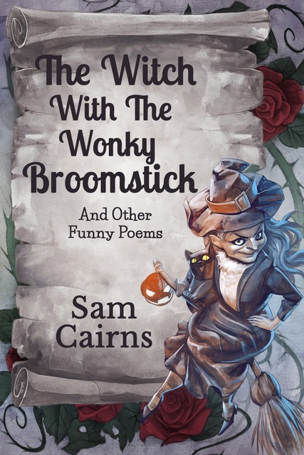 The Witch With The Wonky Broomstick, Sam Cairns