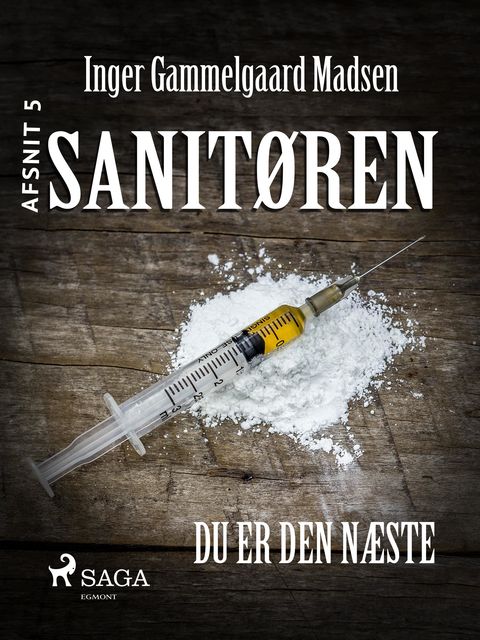 Sanitøren: Du er den næste 5, Inger Gammelgaard Madsen