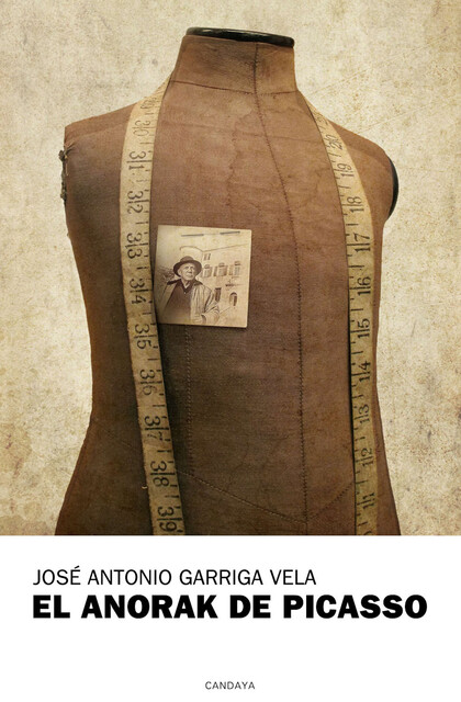 El anorak de Picasso, José Antonio Garriga Vela