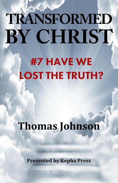 Transformed by Christ #7, THOMAS Johnson
