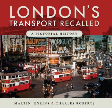 London's Transport Recalled, Charles Roberts, Martin Jenkins