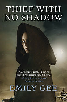 Thief With No Shadow, Emily Gee