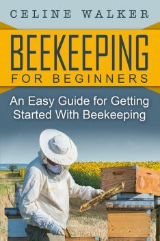 Beekeeping, Celine Walker