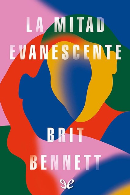 La mitad evanescente, Brit Bennett