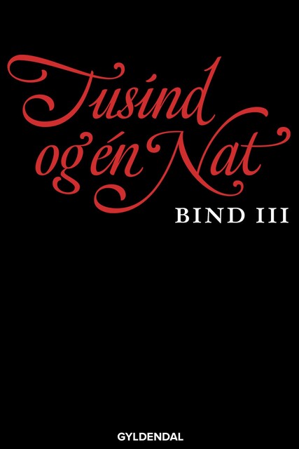 Tusind og én nat. Bind 3, Ingen Forfatter