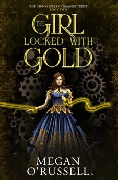 The Girl Locked With Gold, Megan O’Russell